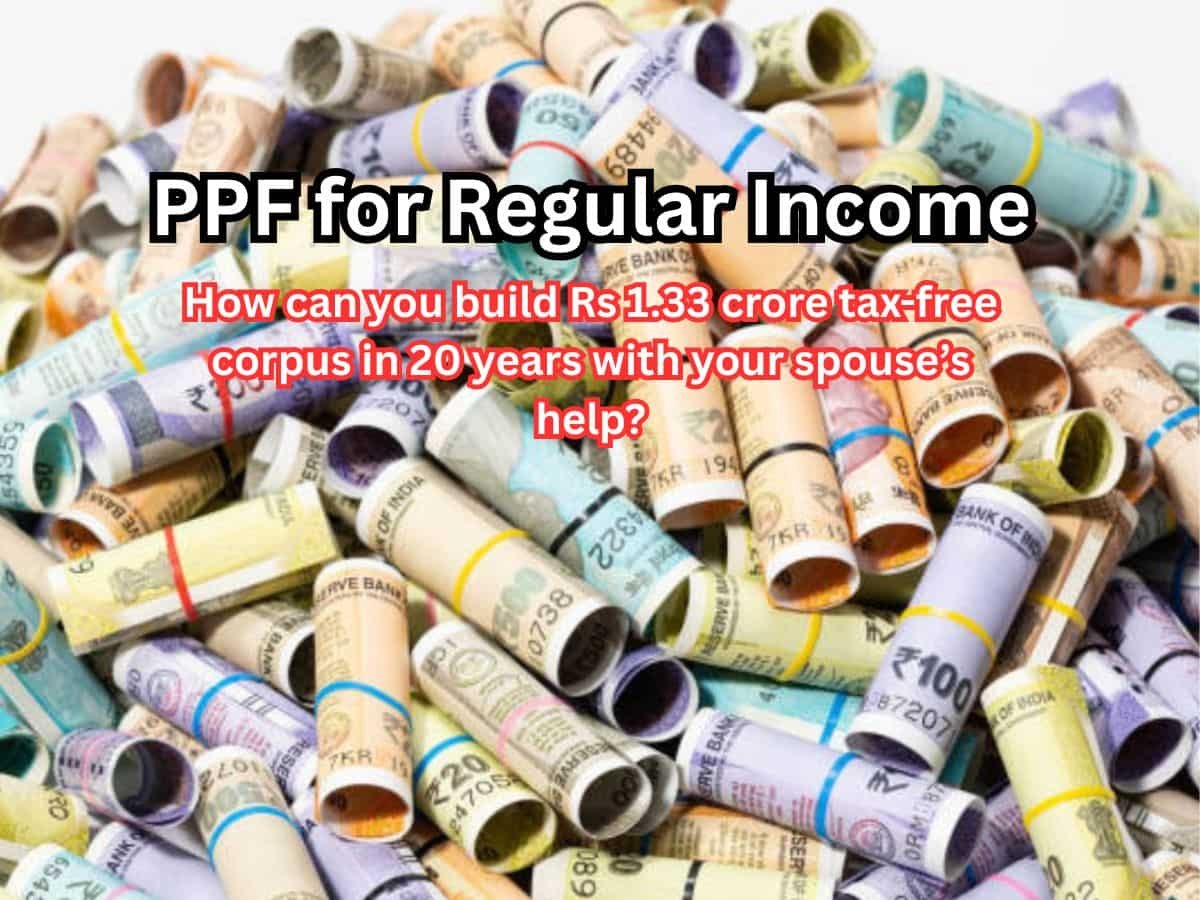 PPF for Regular Income: With spouse’s help, how to build Rs 1.33 crore tax-free corpus in 20 years
