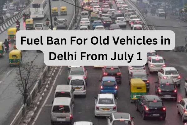 Car Rules in Delhi: Fuel ban for old vehicles from July 1; government releases SOPs, here’s what you should know