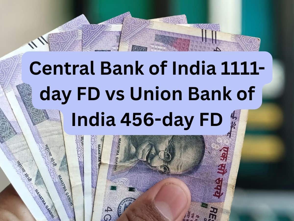 Central Bank of India 1111-day FD vs Union Bank of India 456-day FD: Which one can give you higher returns on Rs 1,00,000-Rs 5,00,000 deposits
