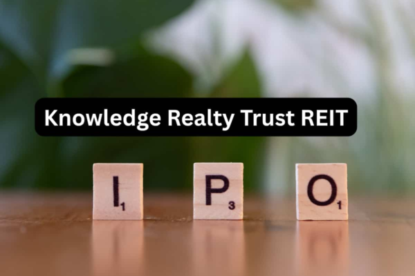 Dalal Street to get its 6th REIT soon? Knowledge Realty Trust REIT IPO opens on August 5