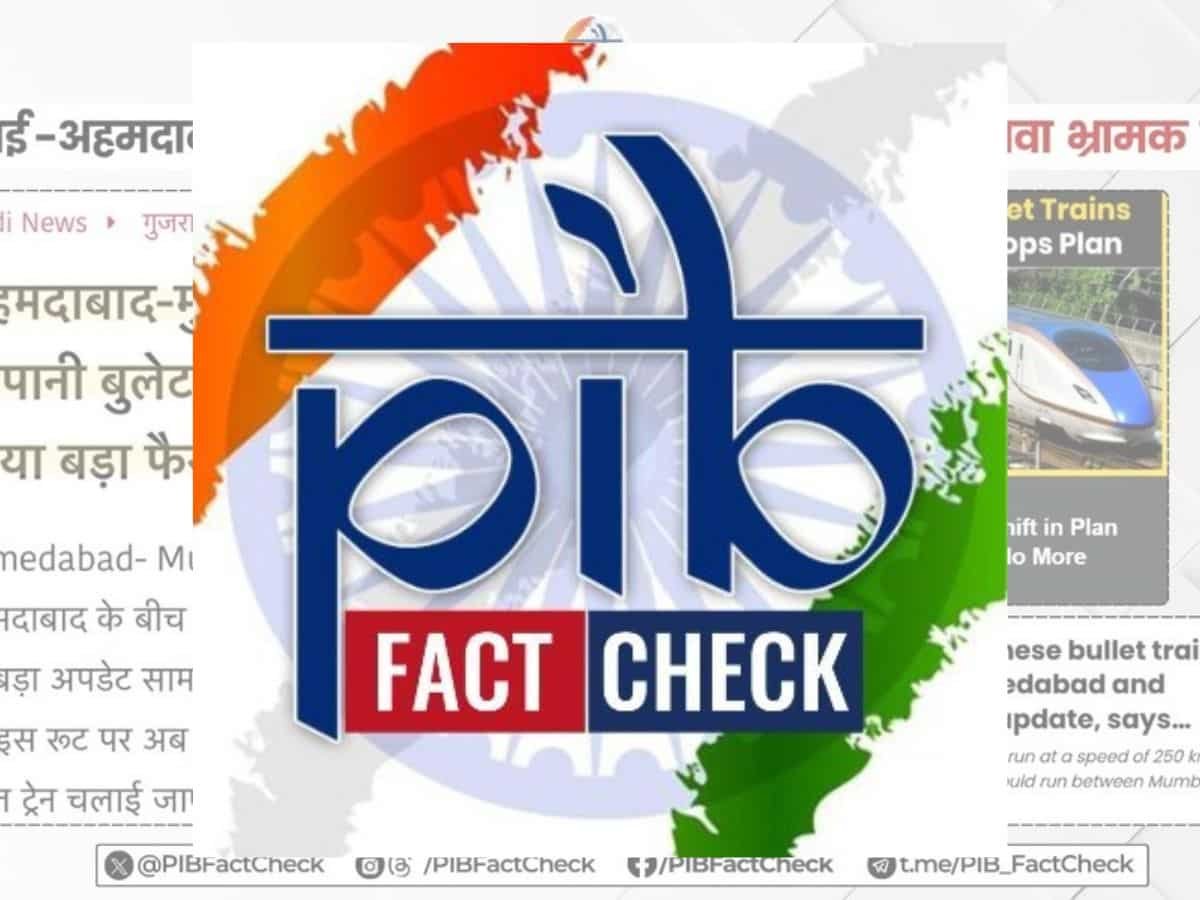 PIB Fact Check: No change in Mumbai-Ahmedabad bullet train plan, viral claims are misleading