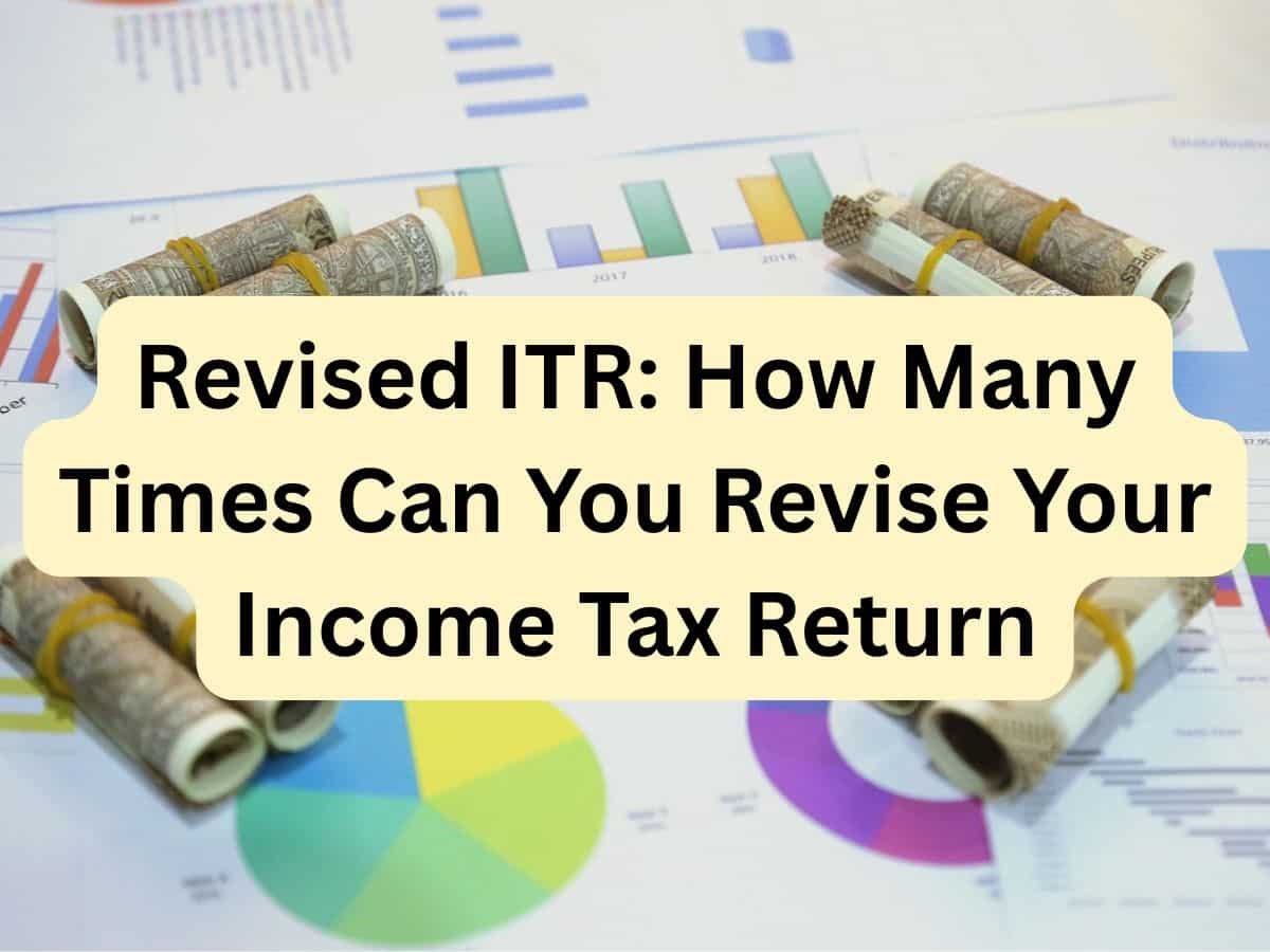 ITR Filing Season 2025: How many times can you revise your income tax return? Check inside