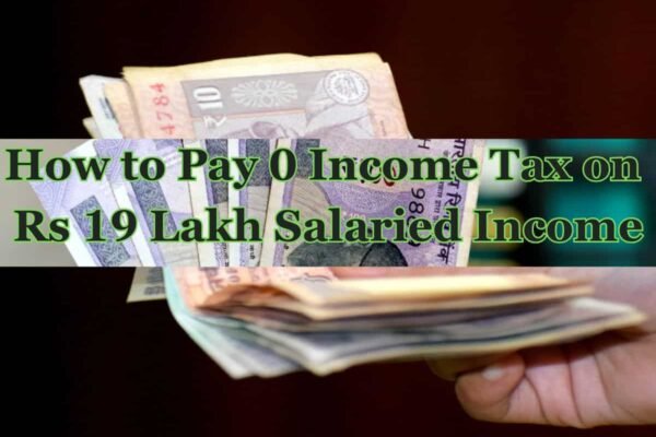 Pay 0 Tax on Rs 19,00,000 Income: How your Rs 19 lakh salaried income may become tax-free in new tax regime