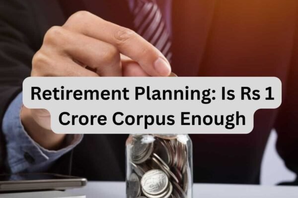 Retirement Planning: Is Rs 1 crore enough for your retirement? Know for how many years can you sustain with that amount