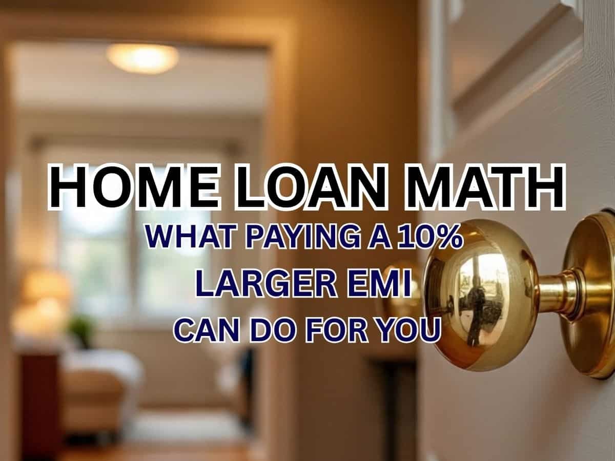 Select Home Loan EMI Carefully: What a 10% larger EMI may do for you over the years; 2 situations compared with calculations