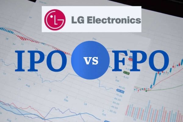 Explained With Examples: 5 things that differentiate IPOs from FPOs—Is LG public offer an FPO?